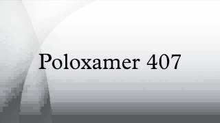 Poloxamer 407 [upl. by Yruj]