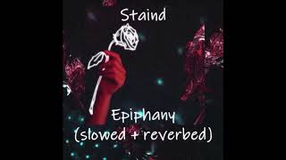 Staind  Epiphany  slowed  reverbed [upl. by Ojeibbob]