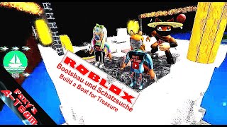 Roblox  Bootsbau und Schatzsuche  Let´s Play  Kapitan GFox [upl. by Ellehctim387]