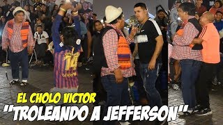 Cholo Víctor  quotTroleando a Jefferson  Cómicos Ambulantes del Perú [upl. by Onateyac]