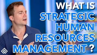 What is Strategic Human Resource Management [upl. by Eanrahc720]