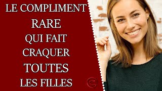 Le compliment RARE qui fait craquer toutes les filles [upl. by Ahseinar517]