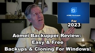 Aomei Backupper Review Easy Backups amp Cloning For Windows for Free 2023 Updated [upl. by Leighton818]