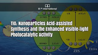 TiO2 Nanoparticles Acidassisted Synthesis and the Enhanced Visiblelight Photocatalytic Activity [upl. by Allertse]