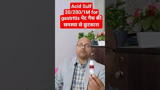 Acid Sulf 302001M for gastritis II पेट गैस की समस्या से छुटकारा gastritis shortsfeed trending [upl. by Ettedranreb505]