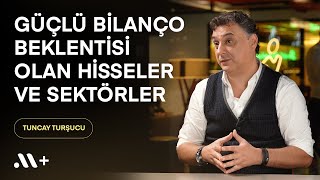 Güçlü bilanço beklentisi olan hisseler ve sektörler  BBS 24  tuncaytursucu  Midas [upl. by Fermin]