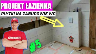 🟢5 PROJEKT ŁAZIENKA JAK OBROBIŁEM GEBERIT PŁYTKAMI PŁYTKI NA ZABUDOWIE WC [upl. by Darreg]