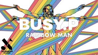 Busy P  Rainbow Man Official Audio [upl. by Hgielek]