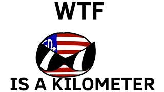 WTF IS A KILOMETER Countryballs [upl. by Atival]