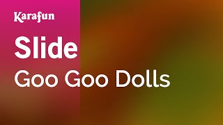 Slide  Goo Goo Dolls  Karaoke Version  KaraFun [upl. by Bhayani]