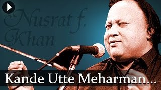 Kande Utte Meharman  Nusrat Fateh Ali Khan  Top Qawwali Songs [upl. by Nosirb]