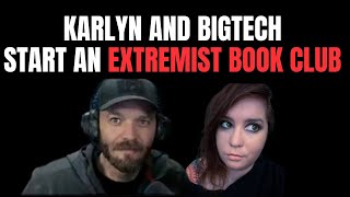 Karlyn and BigTech start an extremist book club discuss life religion and more [upl. by Hamner]