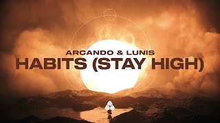 Arcando  Habits Stay High ft Lunis Lyric Video [upl. by Danas369]