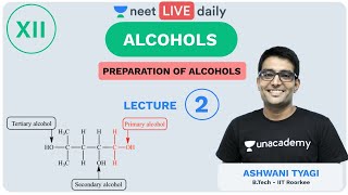 Alcohols  L 2  Preparation of Alcohols  Unacademy NEET  LIVE DAILY  Chemistry  Ashwani Sir [upl. by Decker]