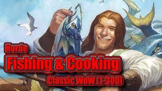 Classic WoW Fishing and Cooking 1300 Horde Guide [upl. by Atihcnoc]