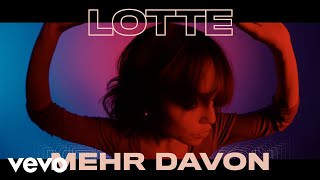 LOTTE  Mehr davon Official Video [upl. by Cypro485]