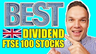 The Best UK Dividend Stocks in the FTSE 100 [upl. by Rettuc542]