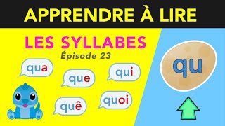 🔵🔴 Syllabes avec le graphème QU QUA QUE QUI QUO QUOI  Apprendre à lire maternelle  CP  IEF [upl. by Ymerrej]