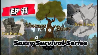 A Sassy Survival Ep 11  Vintage Story [upl. by Hisbe]