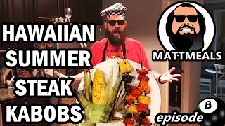 Hawaiian Summer filet amp chicken kabobs on the grill  MattMeals cooking show recipe [upl. by Ariahs]