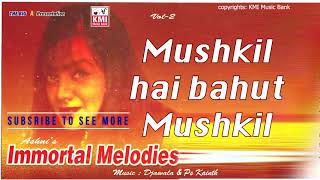 Mushkil hai bahut mushkil  Ashni  KMI  Immortal Love songs [upl. by Alecia]