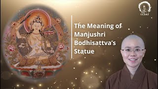 Who is Manjushri l The Symbolic Meaning of Mañjuśrī Bodhisattva l 文殊菩薩的含義 l Master Miao Yin l 妙音法師 [upl. by Shaffer748]