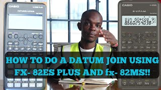 How to do a datum join using calculator fx 82ES PLUS and fx82MS [upl. by Ahsiea]