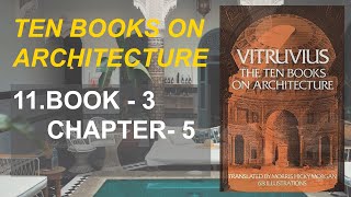 11  Ten Books on Architecture  BOOK  3  Chapter  5 [upl. by Hartman]