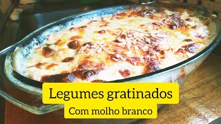 Legumes gratinados  COM MOLHO BRANCO [upl. by Aneetsirk]