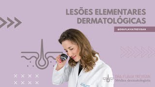 Aula 2  Lesões elementares da dermatologia [upl. by Nitsid]