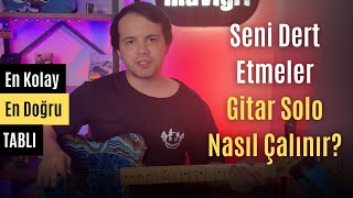 Seni Dert Etmeler Gitar Solo Nasıl Çalınır TABLI  Madrigal [upl. by Vigen]