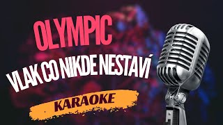 Karaoke  Olympic  quotVlak co nikde nestavíquot  Zpívejte s námi [upl. by Nitsej]