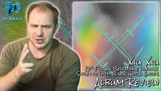 Xiu Xiu  13quot Frank Beltrame Italian Stiletto with Bison Horn Grips  Album Review [upl. by Ingelbert]