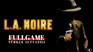 LA NOIRE Full Game Türkçe Altyazılı [upl. by Anileme]