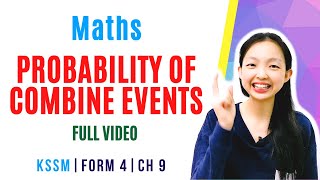 中文讲解 KSSM  Form 4 Maths Chapter 9  Probability of Combine Events [upl. by Rayshell]