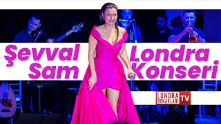 Şevval Sam Londra Konseri  Londra Sokakları TV [upl. by Jammal590]