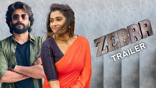 Zebra Movie Official Trailer  Satya Dev  Priya Bhavani Shankar  Studio Gulla [upl. by Schaumberger]