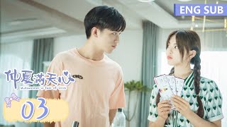 ENG SUB《仲夏满天心 Midsummer is Full of Love》EP03——主演：杨超越、许魏洲  腾讯视频青春剧场 [upl. by Atenaz]