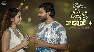 Nenu Naa Nakshatra  Episode  4  Don Pruthvi  Anyuktha Nallani  Infinitum Media [upl. by Soisinoid]