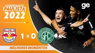 BRAGANTINO 1 X 0 GUARANI  MELHORES MOMENTOS  2ª RODADA PAULISTA 2022  geglobo [upl. by Orian]