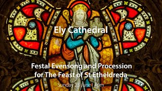 Festal Evensong and Procession for the Feast of St Etheldreda [upl. by Damal]