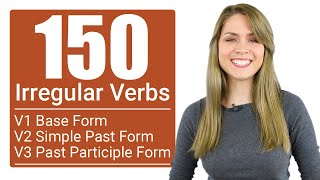 150 English Irregular Verb Forms  V1 Base V2 Simple Past V3 Past Participle [upl. by Eninotna735]