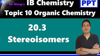 IB Organic Chemistry Isomers Topic 10 HL 203 Stereoisomers cis trans EZ optical isomers [upl. by Hairahcez]