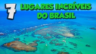 TOP 7 LUGARES INCRÍVEIS DO BRASIL QUE VOCÊ PRECISA CONHECER [upl. by Anerbes973]