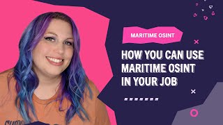 How you can use Maritime OSINT in your Job [upl. by Alister551]