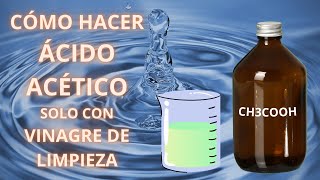 ✅Cómo HACER 💧Ácido Acético❓con VINAGRE BLANCO🍏CH3COOH🔥 [upl. by Animas]