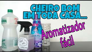 AROMATIZADOR FÁCIL COM AMACIANTEBOM AR POR TODA CASA [upl. by Puto510]