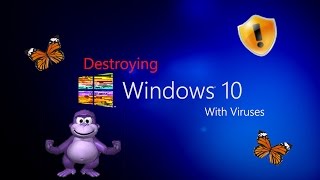 Destroying Windows 10 With Viruses [upl. by Nosle]