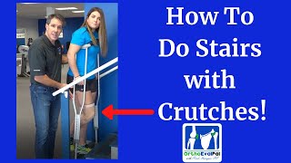 How To Do Stairs with Crutches [upl. by Lupien]