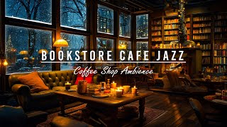 ☕Cozy Jazz Music with Bookstore Cafe Ambience amp Crackling Fireplace for Study Relaxing or Sleeping [upl. by Barth]